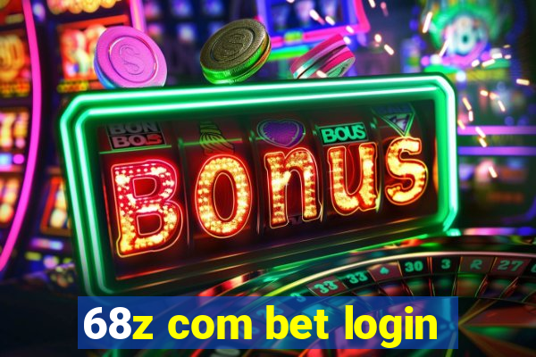 68z com bet login